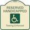 Signmission Designer Series-Reserved Handicapped Towing Enforced Tan & Green, 18" x 18", TG-1818-9769 A-DES-TG-1818-9769 - alternate 1